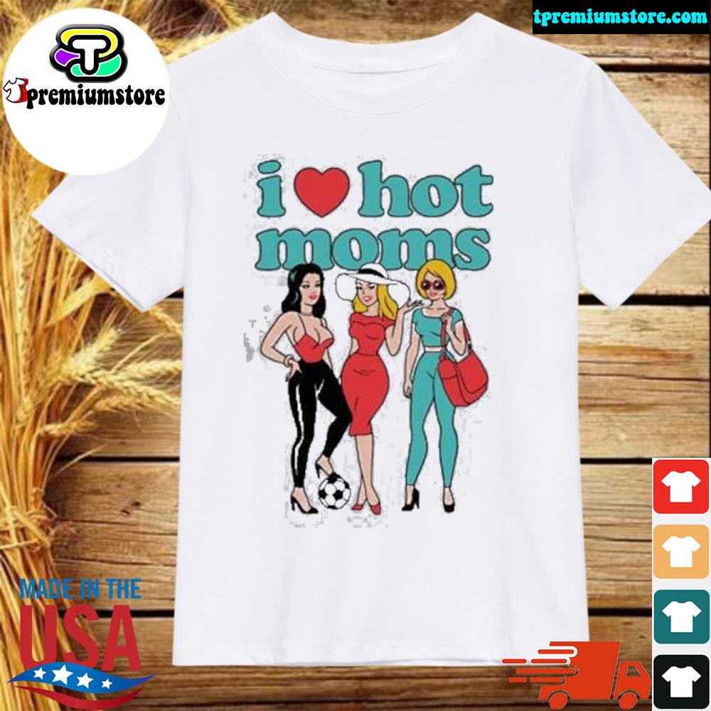 Official i heart hot moms group sand shirt