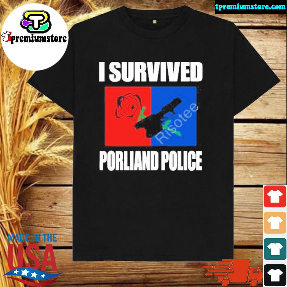 Official i survived porliand police shirt
