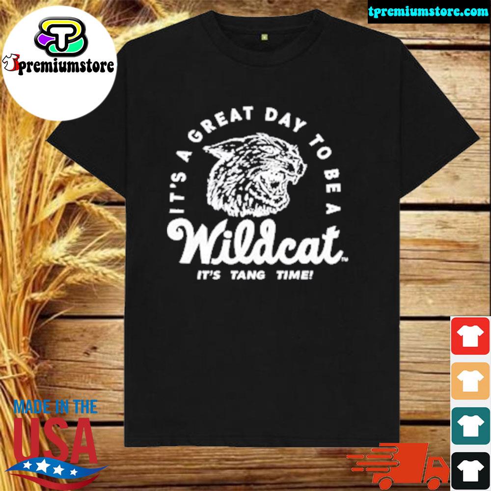 Official it's a great day to be a wildcat it's tang time shirt