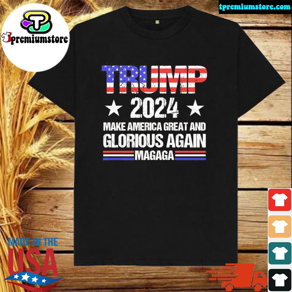 Official magaga make America great and glorious again Trump 2024 Shirt