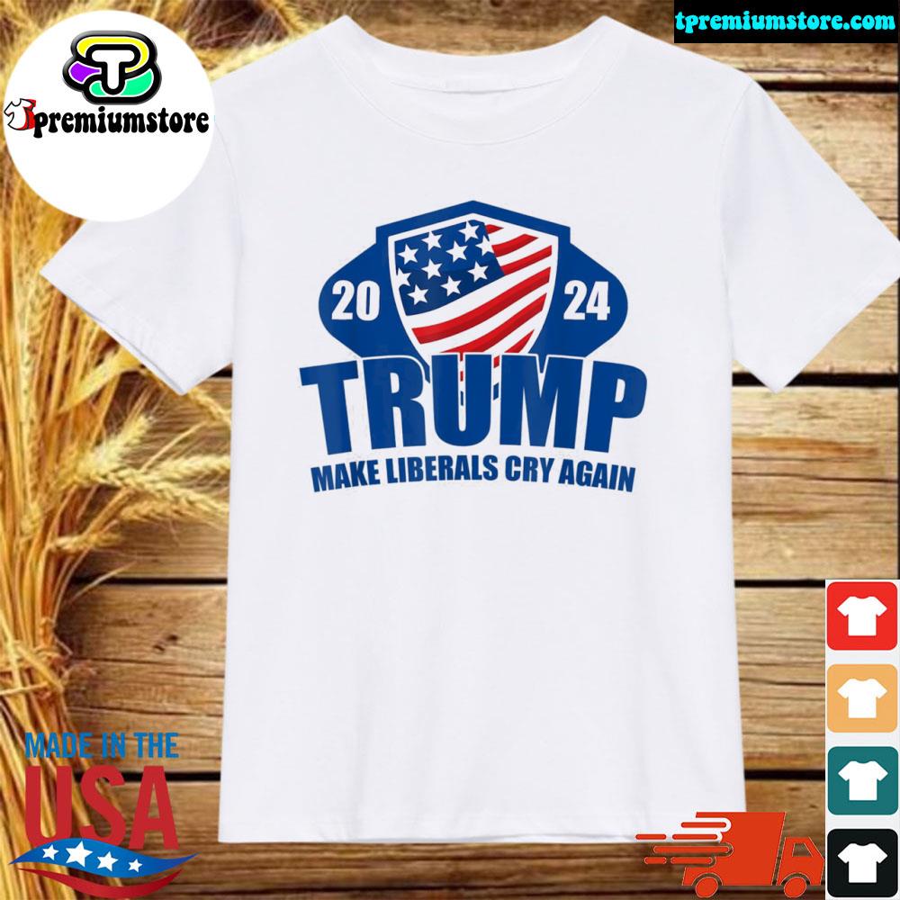 Official make liberals cry again America president Donald Trump 2024 shirt