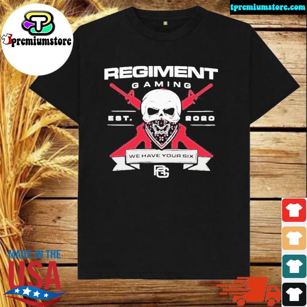 Official regiment gaming we have your six shirt