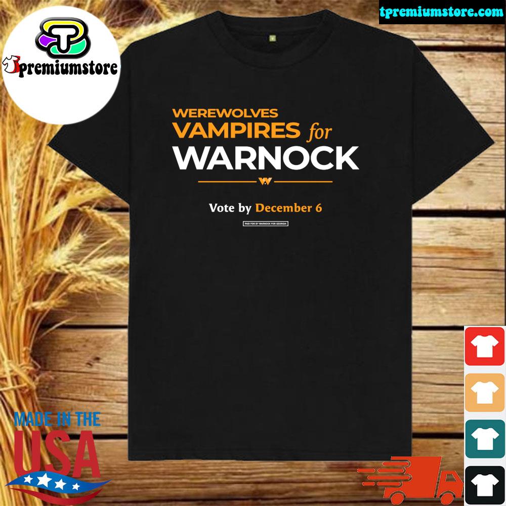 Official werewolves and vampires for warnock vote by december 6 t-shirt