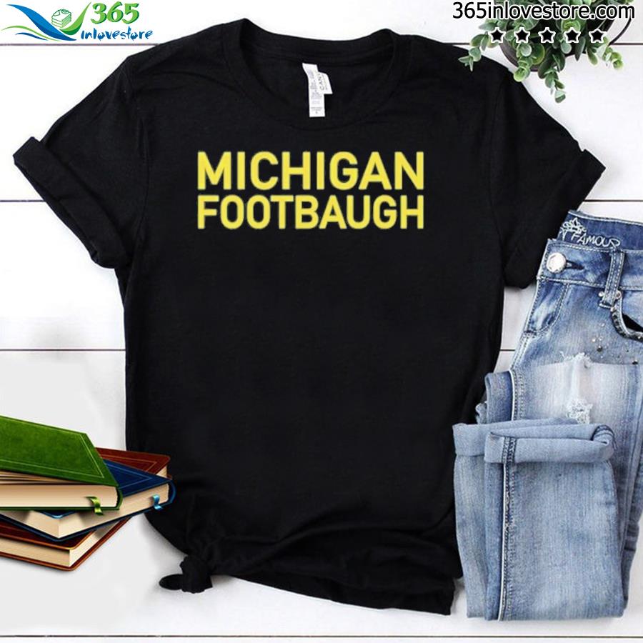 Michigan Footbaugh University of Michigan Football Jim Harbaugh Shirt