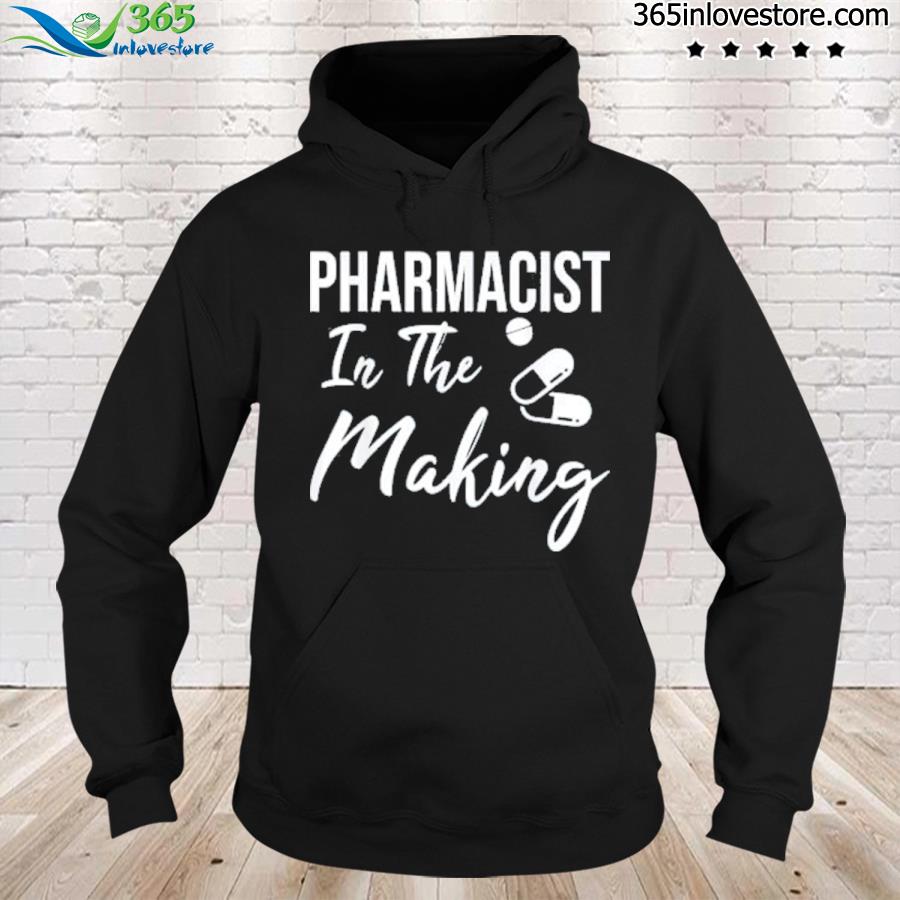 Pharmacist in the making pharmacy technician s hoodie