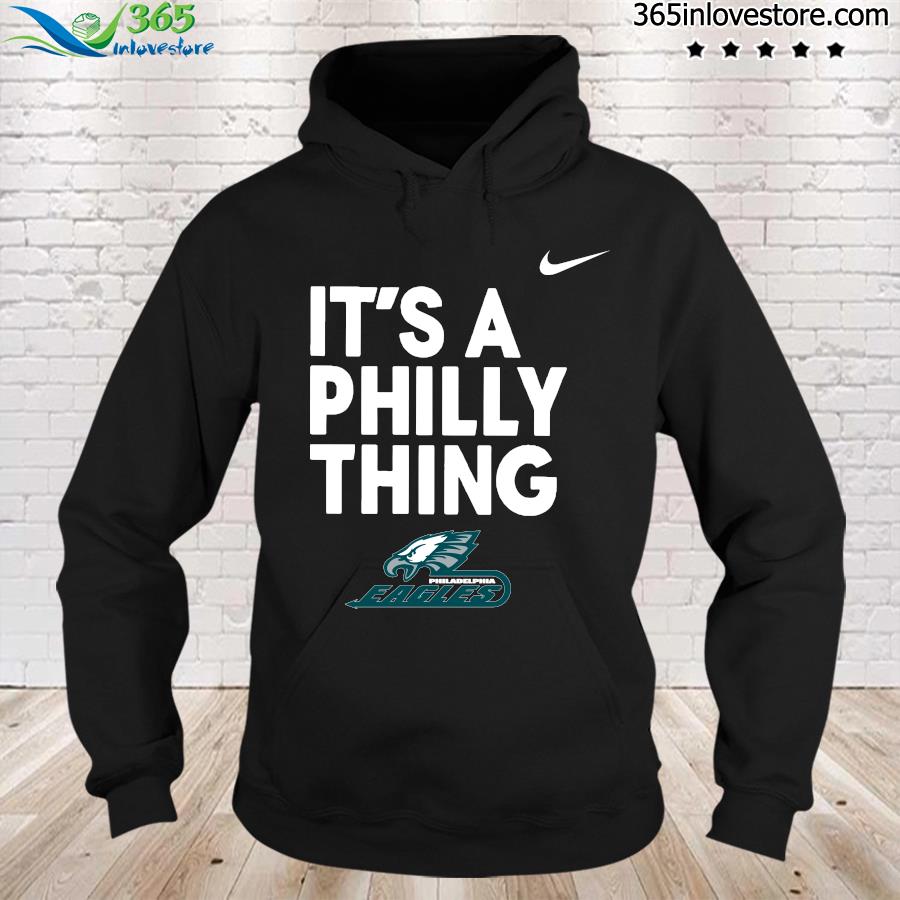 Philadelphia Eagles it’s a Philly thing logo Tee hoodie